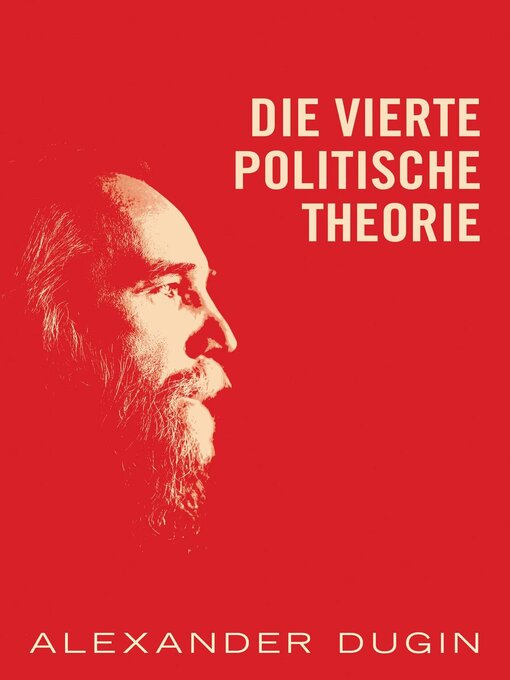 Title details for Die Vierte Politische Theorie by Alexander Dugin - Available